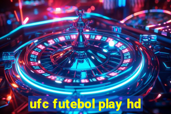 ufc futebol play hd